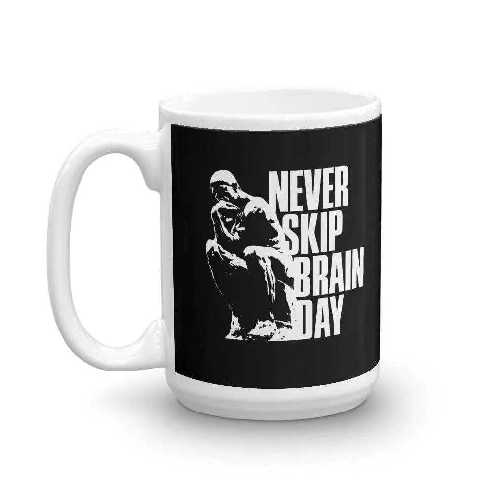 Never skip brain day - Mug